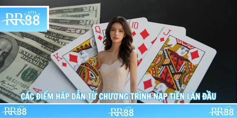 Sơ lược một vài nét về khuyến mãi nạp đầu