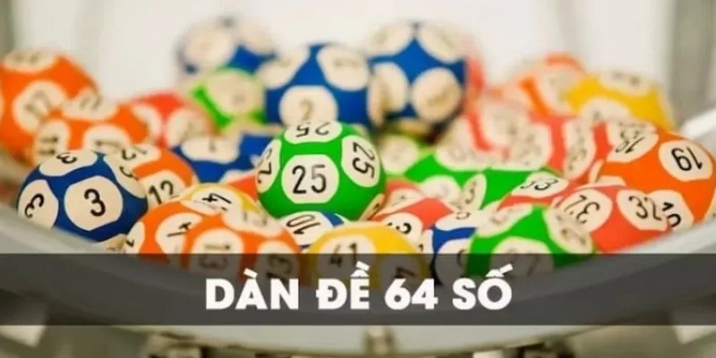Dàn Đề 64 Số – Bí Kíp Dự Đoán Kết Quả Xổ Số Năm 2024