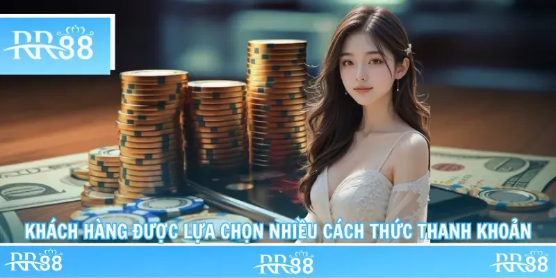 Khách hàng được lựa chọn nhiều cách thức thanh khoản