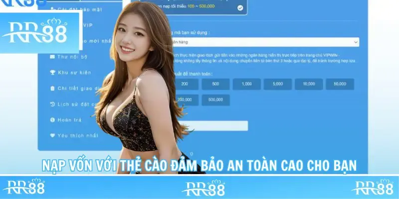 Nạp vốn với thẻ cào đảm bảo an toàn cao cho bạn