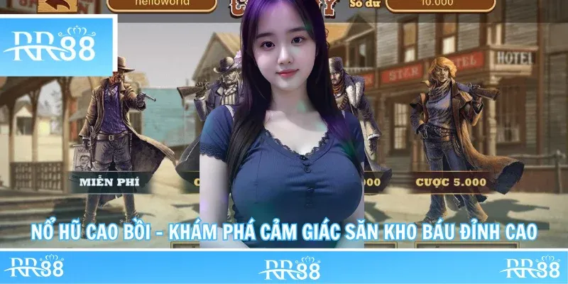 Nổ Hũ Cao Bồi – Khám Phá Cảm Giác Săn Kho Báu Đỉnh Cao