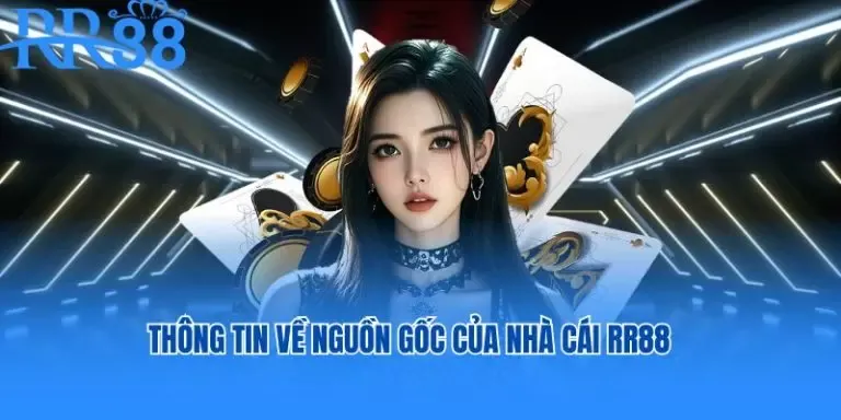 Thông tin về nguồn gốc của nhà cái RR88